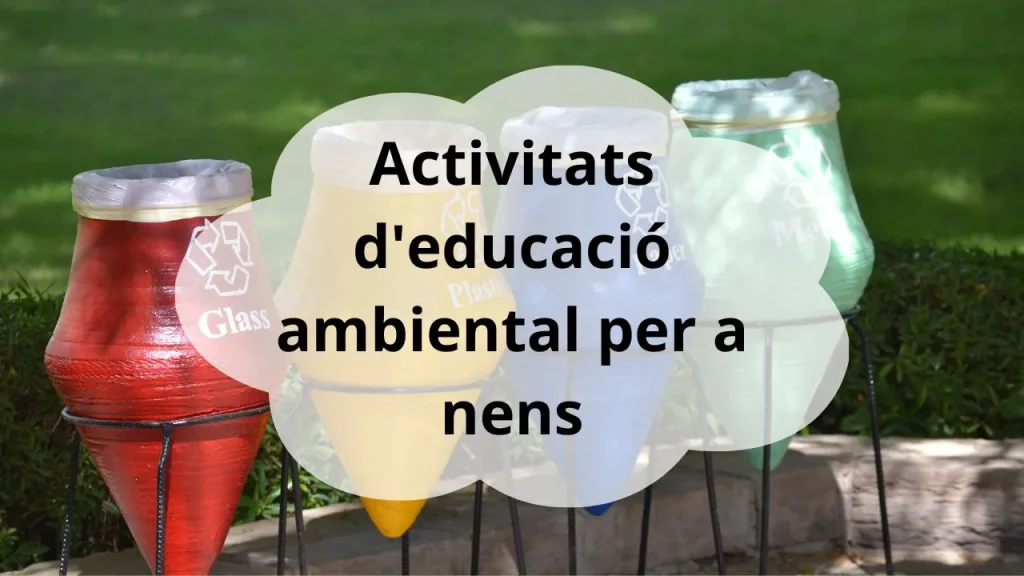 Activitats d'educació ambiental per a nens