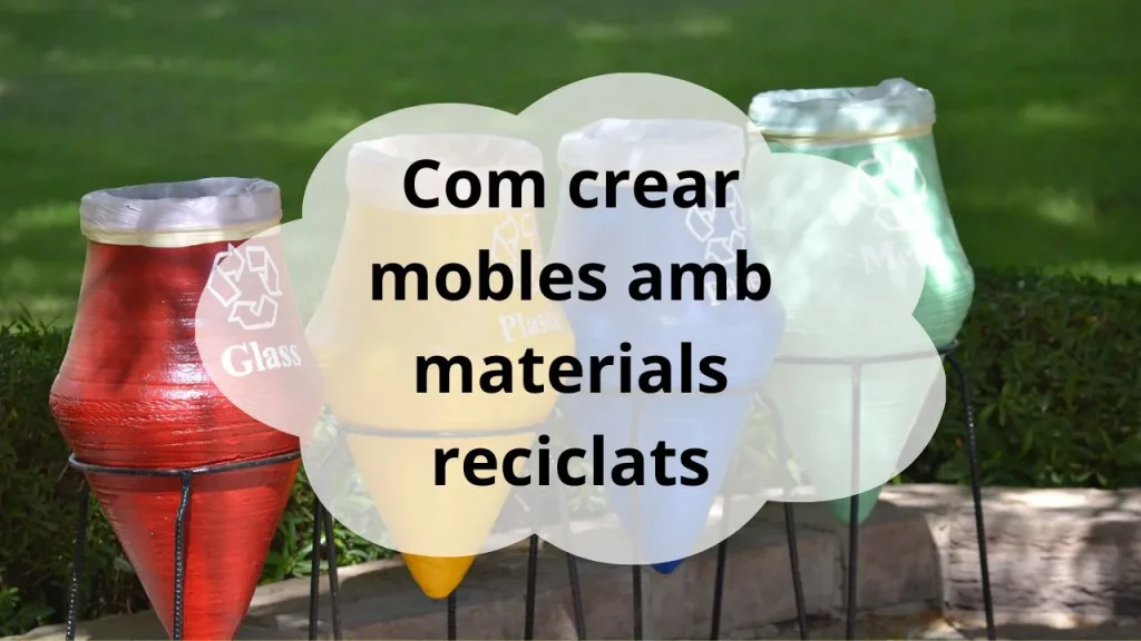 Com crear mobles amb materials reciclats