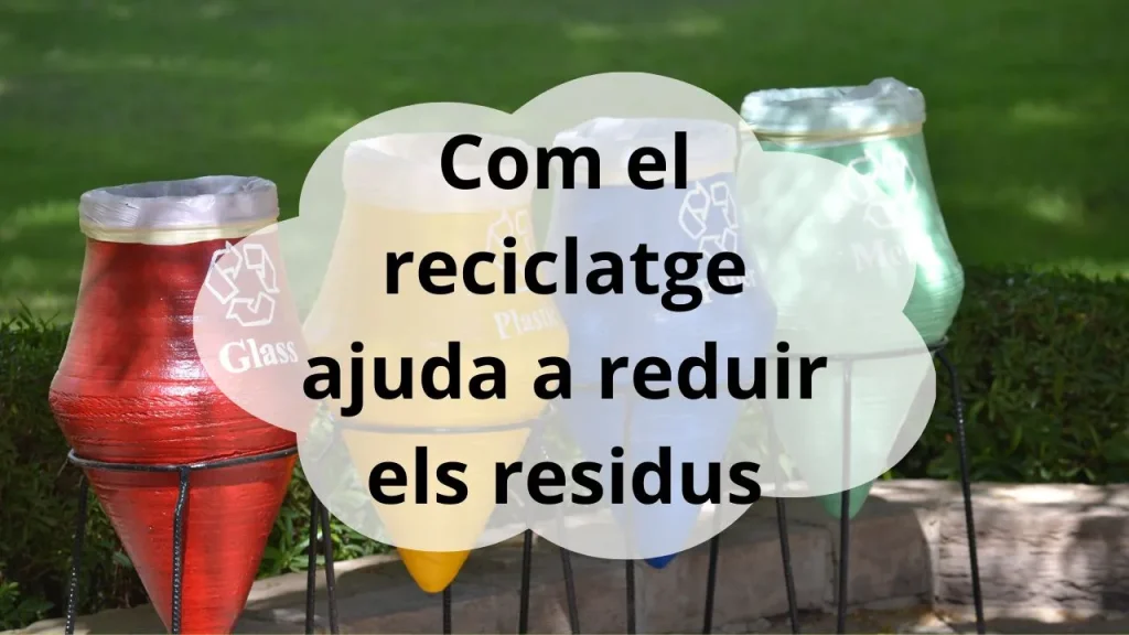 reciclatge ajuda a estalviar recursos