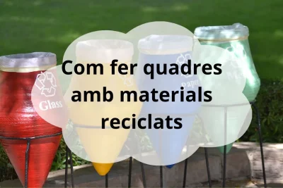 Com fer quadres amb materials reciclats
