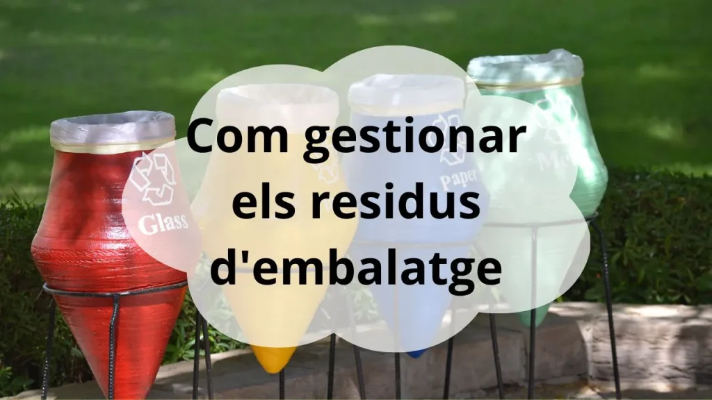 gestionar residus d'embalatge
