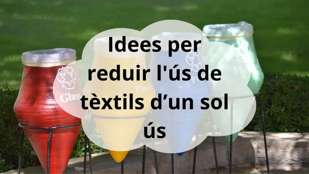 reduir tèxtils d’un sol ús