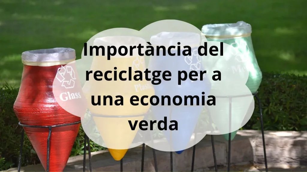 importància del reciclatge per a economia verda