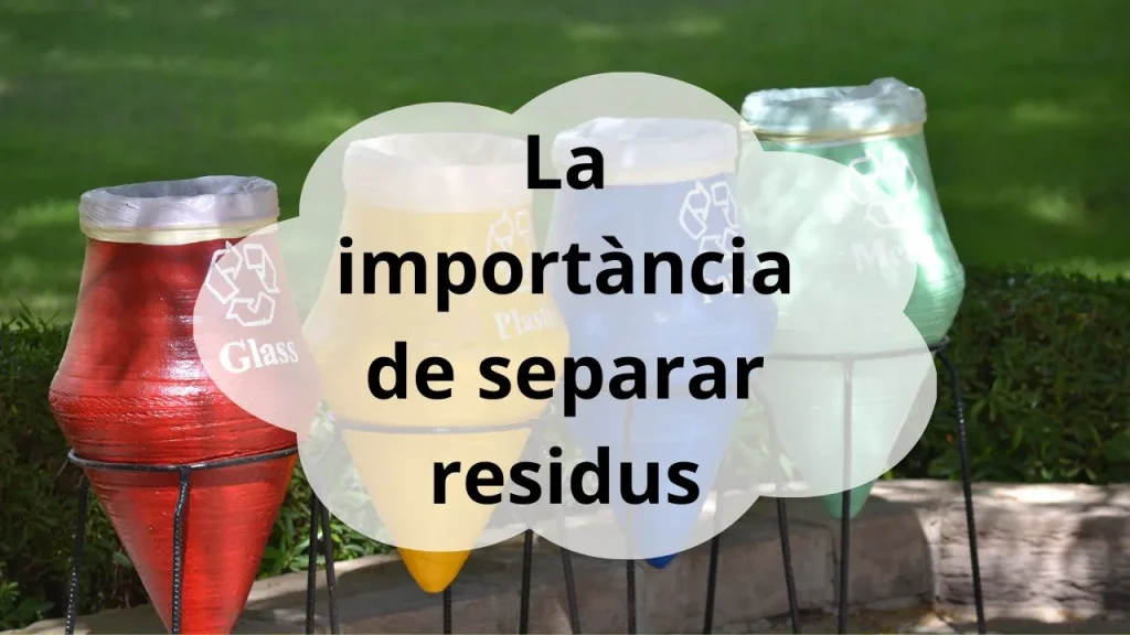 La importància de separar residus