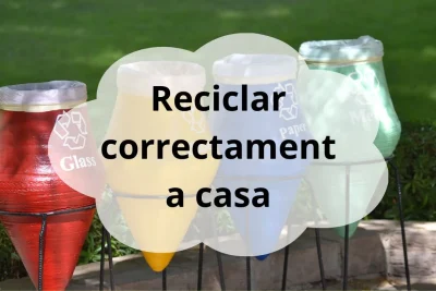 Reciclar correctament a casa
