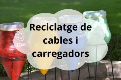 Reciclatge de cables i carregadors