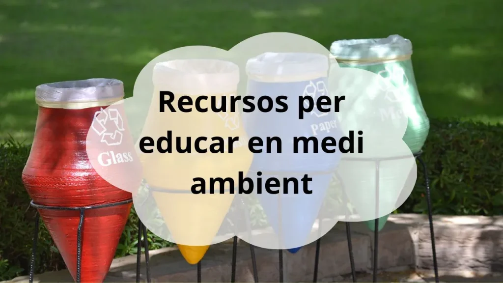 Recursos per educar en medi ambient