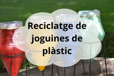 Reciclatge de joguines de plàstic