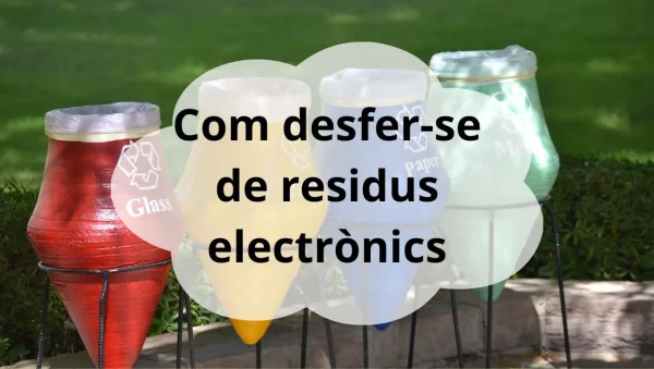 Com reciclar residus electrònics