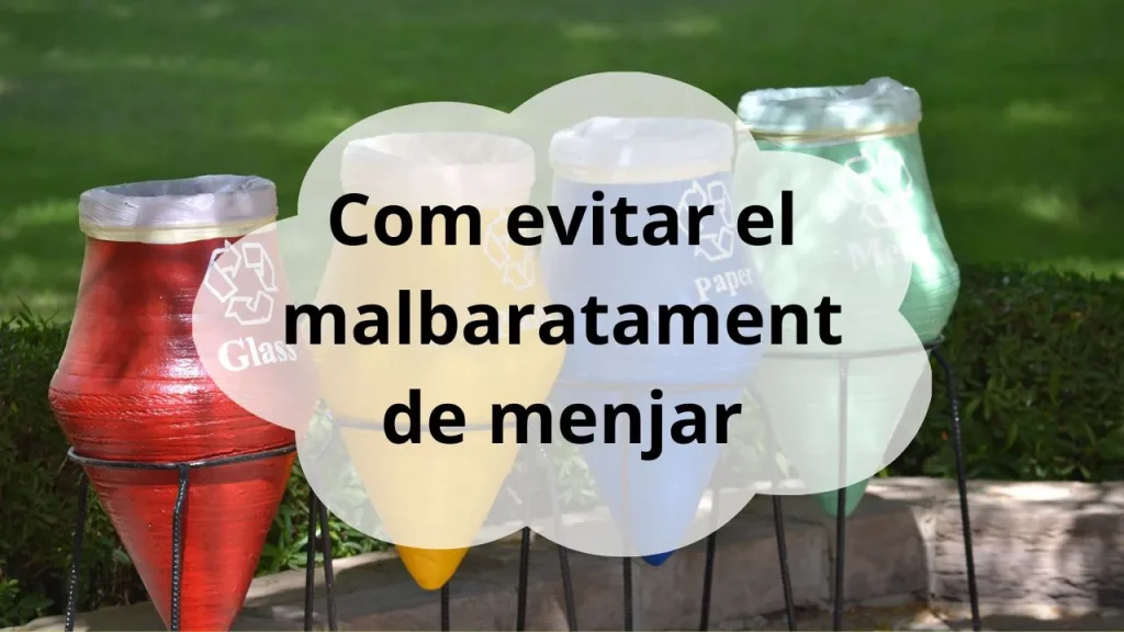 evitar malbaratament de menjar