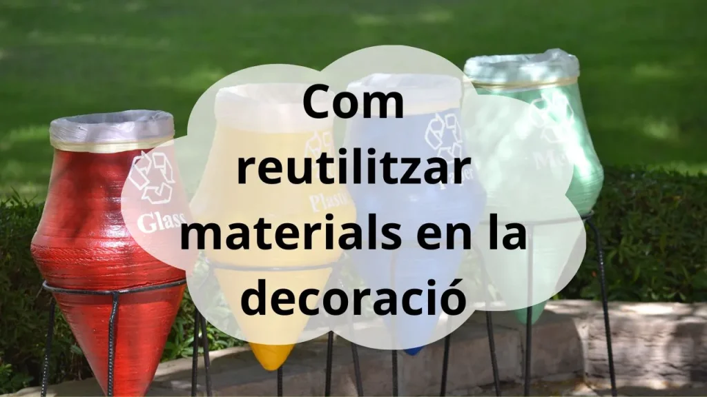 Com reutilitzar materials en la decoració