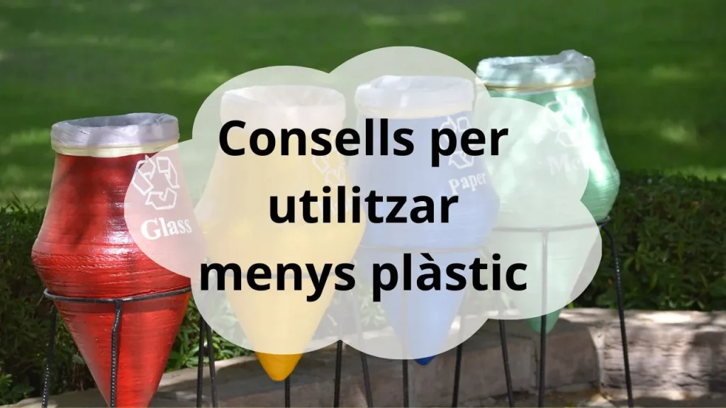 Consells per utilitzar menys plàstic