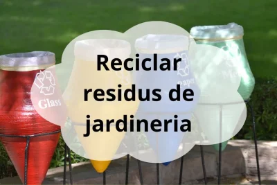 Reciclar residus de jardineria